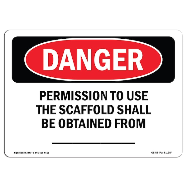 Safety Sign, OSHA Danger, 12" Height, Permission To Use The Scaffold Obtained from, Landscape